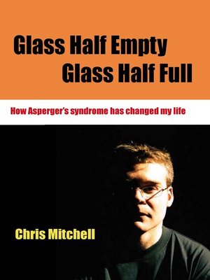 cover image of Glass Half-Empty, Glass Half-Full